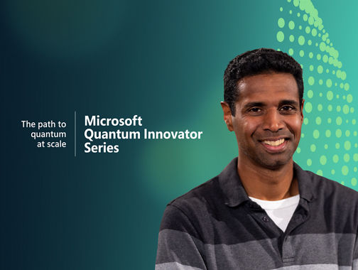 Quantum Inovator Series presenter, Chetan Nayak