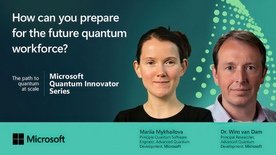 Quantum innovator series, Episode 5 with Mariiya Mykailova and Dr. Wim van Dam