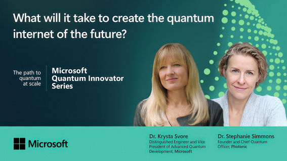 Quantum Innovator series, Episode 7, with Dr. Krysta Svore and Stephanie Simmons